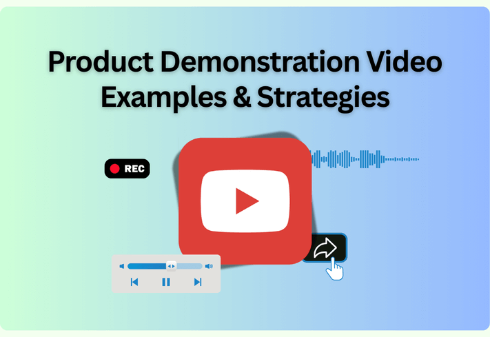 Product Demonstration Videos: The Ultimate Guide + 7 Converting Examples