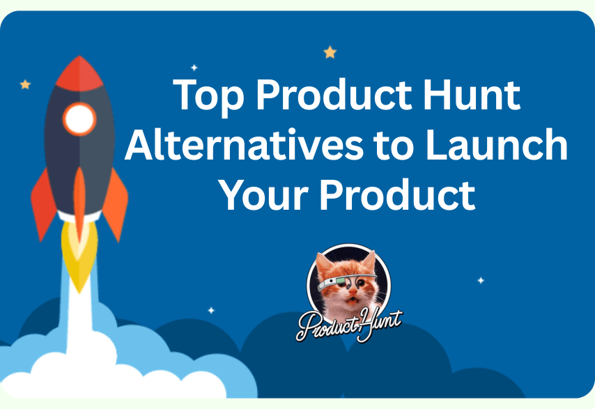 10 Best Product Hunt Alternatives in 2026