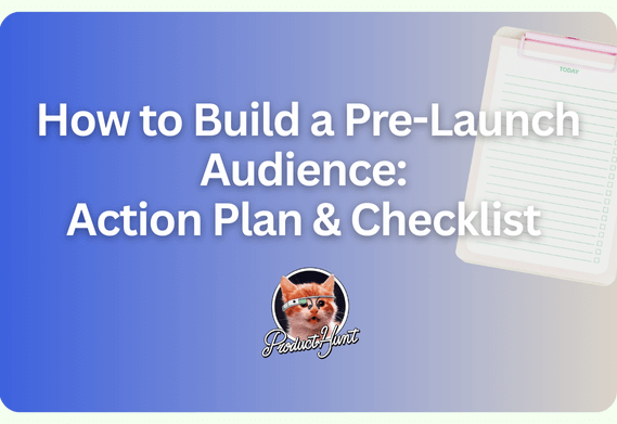 Building a Pre-Launch Audience: A 30-Day Action Plan and Checklist