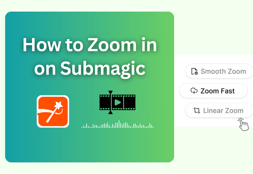 Zoom in Videos with Submagic